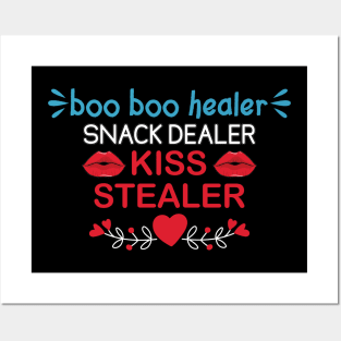 Boo Boo Healer Snack Dealer  Kiss Stealer Posters and Art